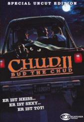 C.H.U.D. 2 - Bud the Chud (Cover A) (1989) [FSK 18] 
