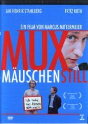 Muxmäuschenstill (2004) 