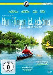 Nur Fliegen ist schöner (2015) 