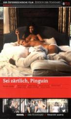 Sei zärtlich, Pinguin (1982) 