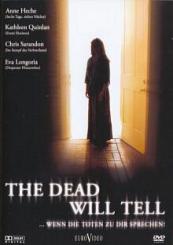 The Dead Will Tell - ... wenn die Toten zu dir sprechen (2004) 