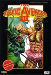 The Toxic Avenger 3 - Toxies letzte Schlacht (uncut) (1989) [FSK 18] 