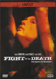Fight to the Death - Das Kentucky Massaker (2007) [FSK 18] 