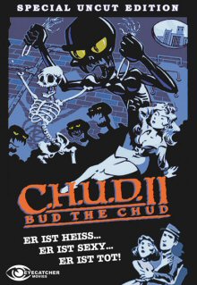 C.H.U.D. 2 - Bud the Chud (Cover B) (1989) [FSK 18] 