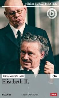Edition Burgtheater #6: Thomas Bernhard: Elisabeth II. (2003) [Gebraucht - Zustand (Sehr Gut)] 