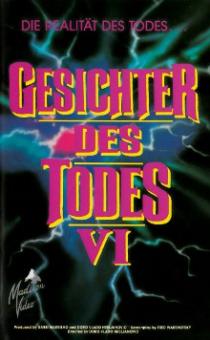 Gesichter des Todes 6 (Uncut) (kleine Hartbox) (1991) [FSK 18] 