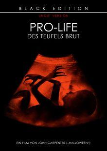 Pro-Life - Des Teufels Brut (Black Edition, Uncut) (2005) [FSK 18] 