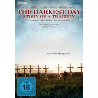 The Darkest Day - Story of a Tragedy (2009) 